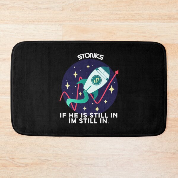 Item preview, Stonk , If he is still in im still in designed and sold by Spacepaprika.