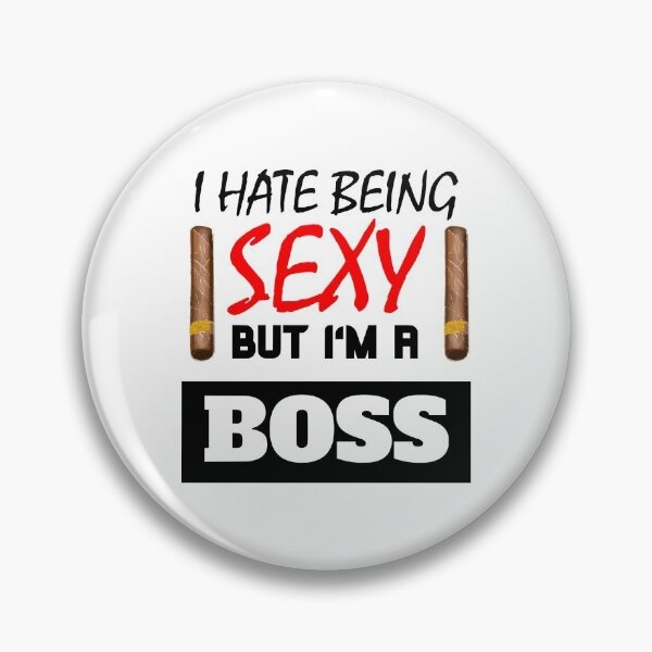 Item preview, I hate being sexy but i'm a boss designed and sold by OMdesigns93.