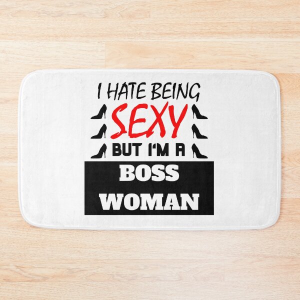 Item preview, I hate being sexy but i'm a boss woman designed and sold by OMdesigns93.
