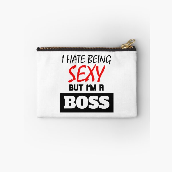 Item preview, I hate being sexy but i'm a boss designed and sold by OMdesigns93.