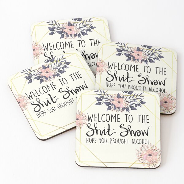 Item preview, Welcome To The Shit Show, Hope You Brought Alcohol designed and sold by Joynicorn.