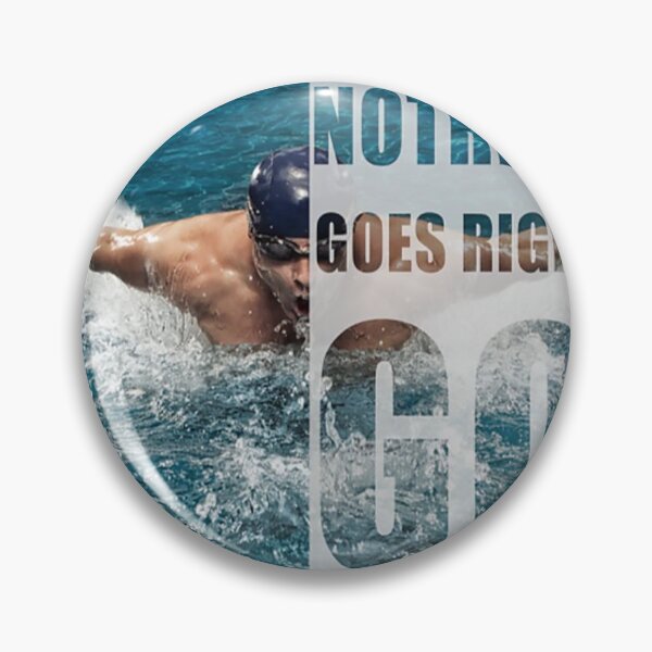 Item preview, When nothing goes right go swim designed and sold by Kendall188.