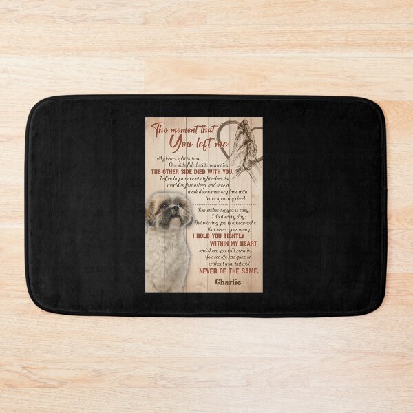 Item preview, Shihtzu the moment that you left me designed and sold by Cisnerosf97.