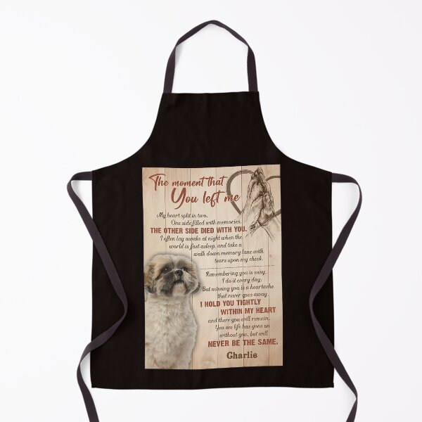 Item preview, Shihtzu the moment that you left me designed and sold by Cisnerosf97.