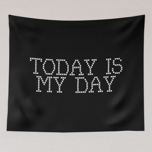 Item preview, Today Is My Day designed and sold by YOYOCollection.