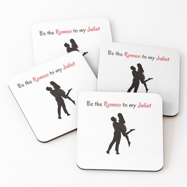 Item preview, Be the Romeo to my Juliet designed and sold by NunjDesign.