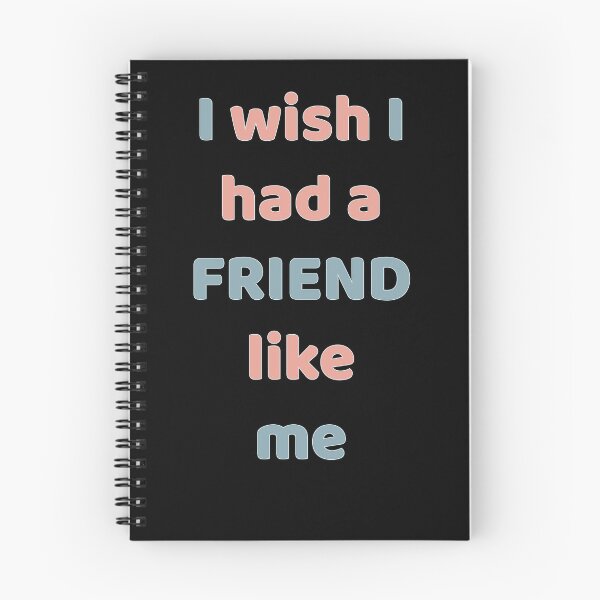 Item preview,  I Wish I Had a Friend Like Me designed and sold by ChibiKolossus.