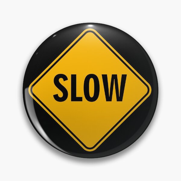 Item preview, Warning sign - Slow designed and sold by Smaragdas.