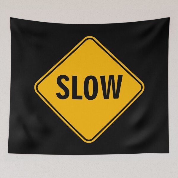 Item preview, Warning sign - Slow designed and sold by Smaragdas.
