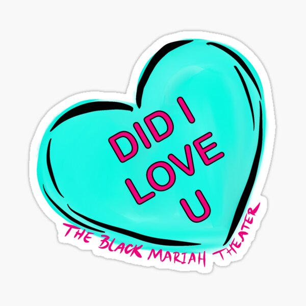 DID I LOVE U Sticker