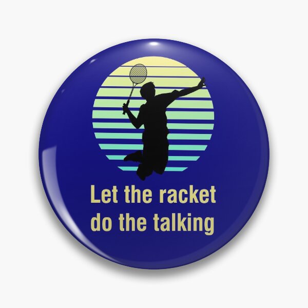 Item preview, Let the Racket Do the Talking, Badminton Sports Design designed and sold by lmcvinco.