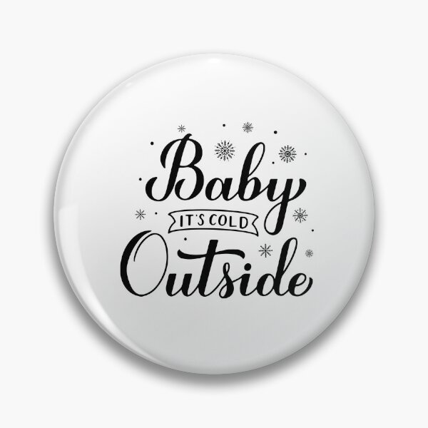Item preview, Baby Its Cold Outside  designed and sold by LaBelezoka.