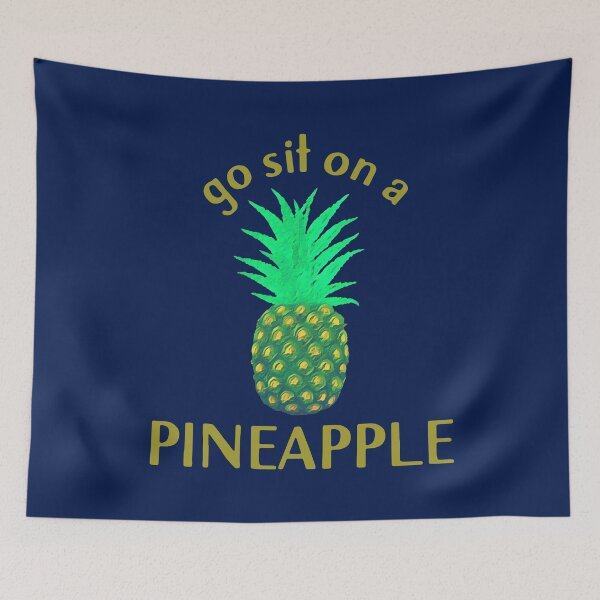 Item preview, Go sit on a Pineapple Funny Insult designed and sold by DesignsofNote.