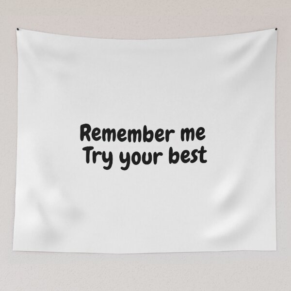 Item preview, Remember me. Try your best designed and sold by simplysharon.