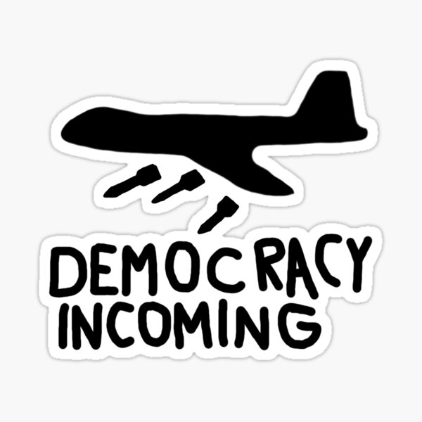 Democracy Incoming (Black) Sticker