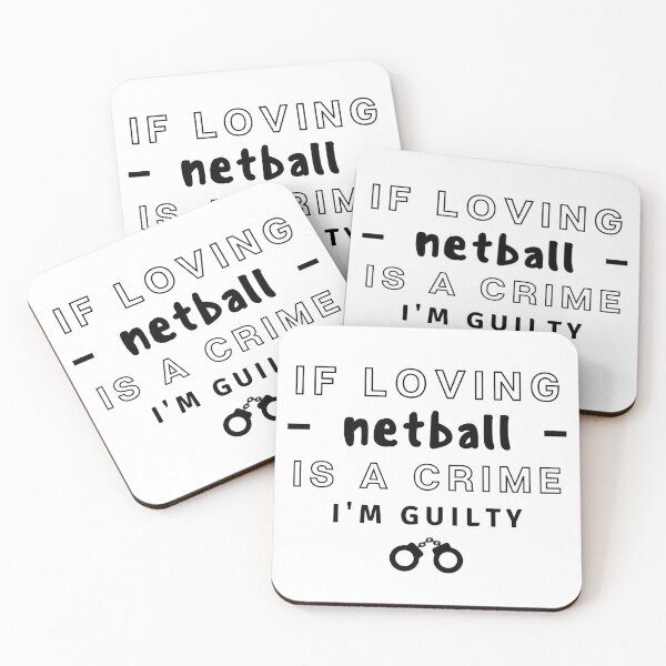 Item preview, If loving netball If loving is a crime I'm guilty. designed and sold by TheGreenGoat.