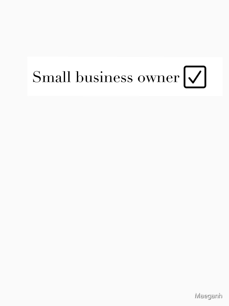Thumbnail 7 of 7, Classic T-Shirt, Small business owner check designed and sold by Maeganh.