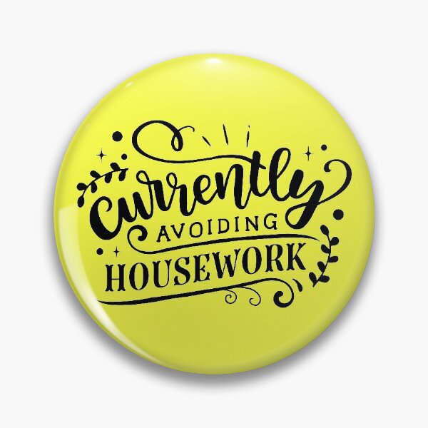 Item preview, Currenty avoiding housework designed and sold by thepetcellar.