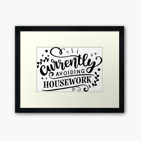 Item preview, Currenty avoiding housework designed and sold by thepetcellar.
