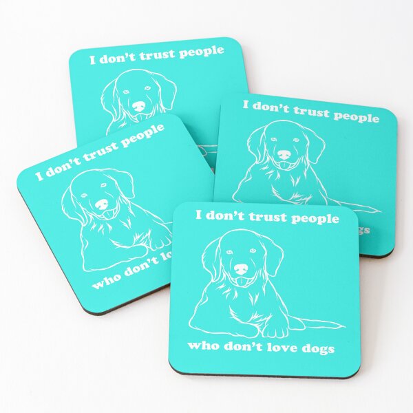 Item preview, I don't trust people who don't trust dogs designed and sold by FunkyTowns.