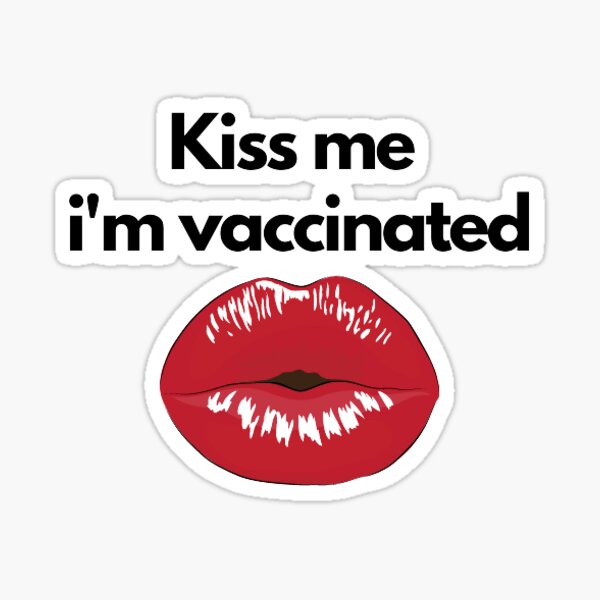Item preview, Kiss me im vaccinated designed and sold by TheWellbeing.
