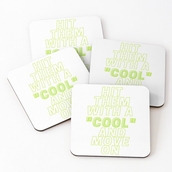 Item preview, HIT THEM WITH A COOL AND MOVE ON designed and sold by wilder-mind.