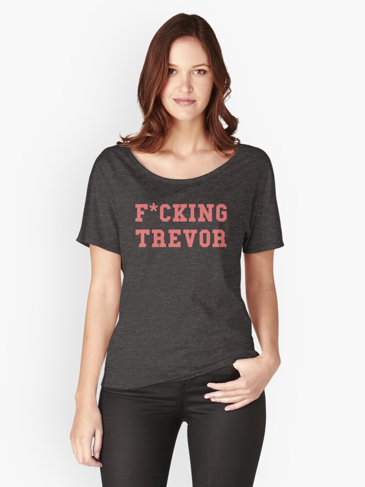 Thumbnail 1 of 3, Relaxed Fit T-Shirt, Fucking Trevor #5 designed and sold by EternallyBooked.