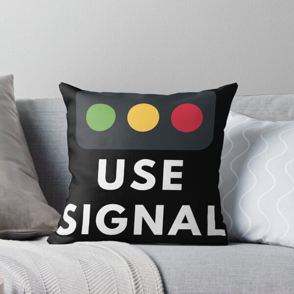 Item preview, Use Signal designed and sold by Mywaymylife.