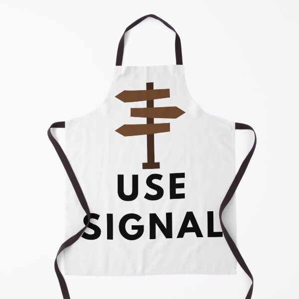 Item preview, Use Signal designed and sold by Mywaymylife.