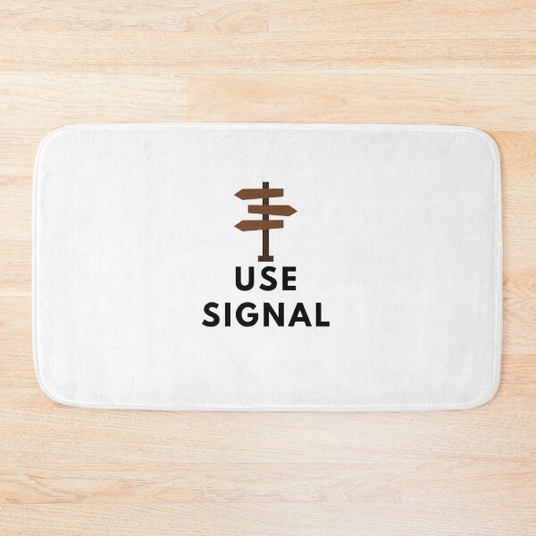 Item preview, Use Signal  designed and sold by Mywaymylife.