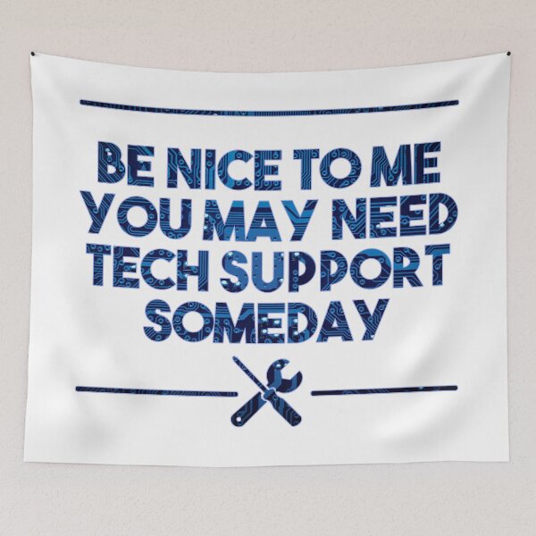 Item preview, be nice to me, you may need  tech support someday - blue designed and sold by EGIT.