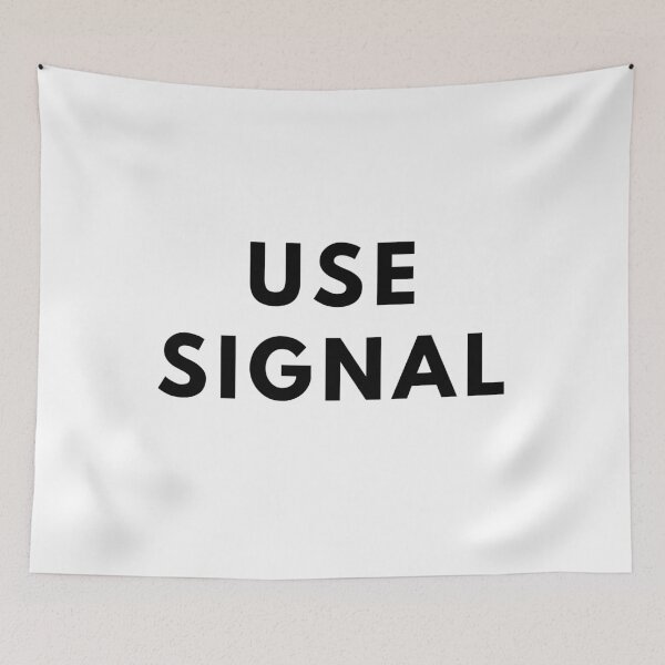 Item preview, Use Signal designed and sold by Mywaymylife.