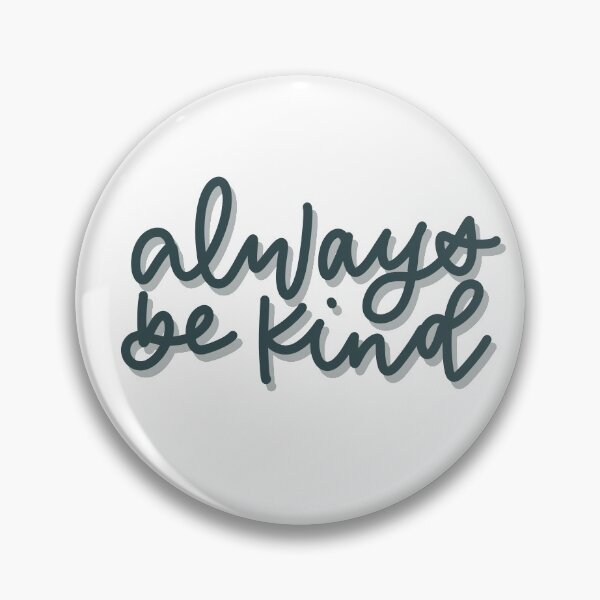 Item preview, Always be kind designed and sold by mnajewicz.