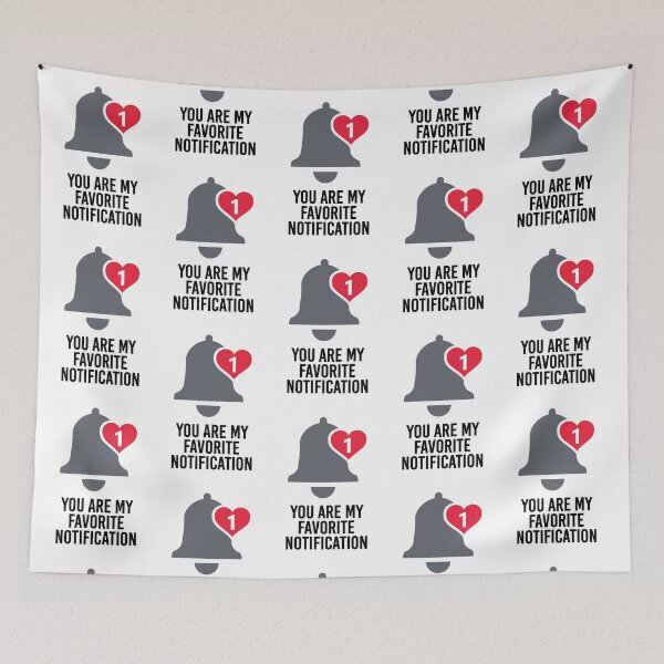 Item preview, You Are My Favorite Notification designed and sold by Andantino.
