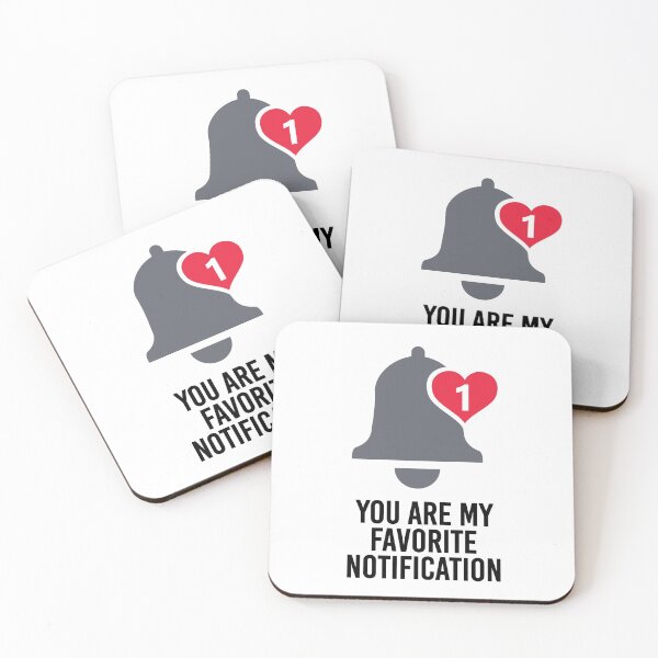 Item preview, You Are My Favorite Notification designed and sold by Andantino.