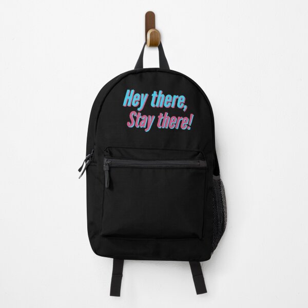 Item preview, Hey there, Stay there! designed and sold by Humor Nation.