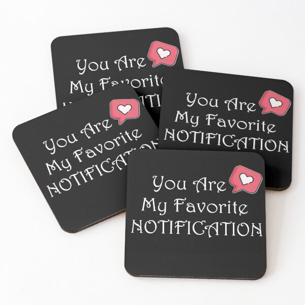 Item preview, you are my favorite notification designed and sold by TshirtTyou.