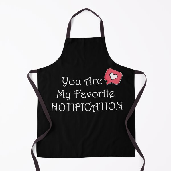 Item preview, you are my favorite notification designed and sold by TshirtTyou.