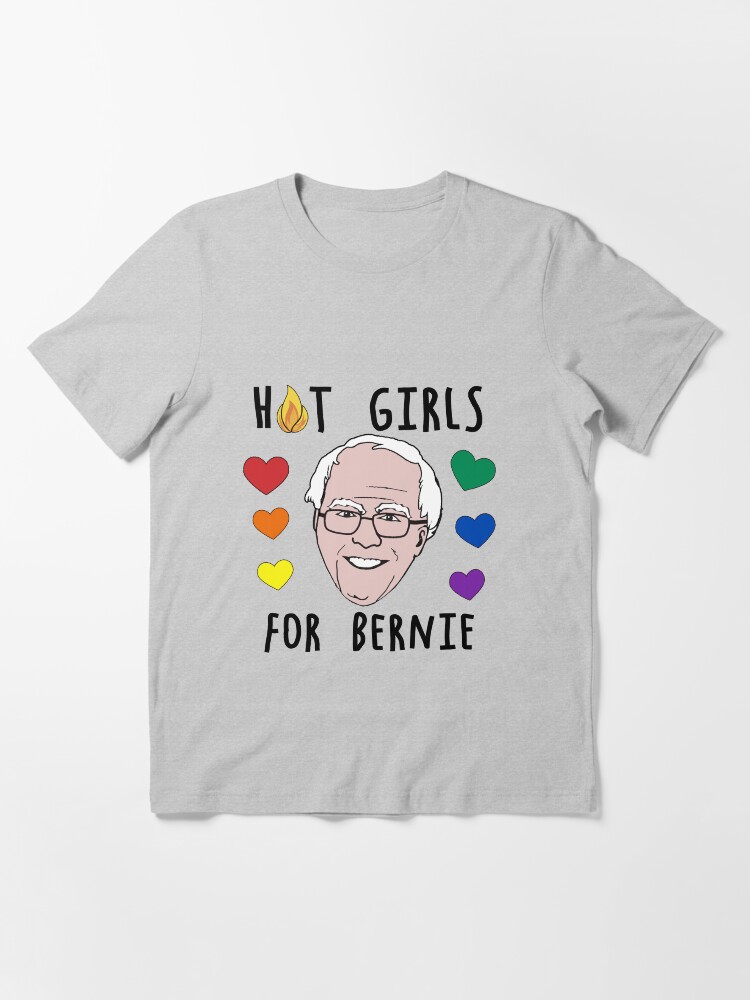Hot girls for discount bernie shirt