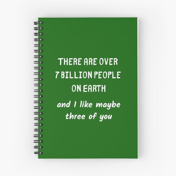 Item preview, There are over seven billion people on Earth, and I like maybe three of you designed and sold by Ollie P.  Leo.