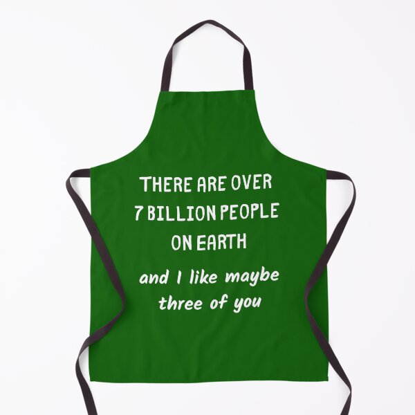 Item preview, There are over seven billion people on Earth, and I like maybe three of you designed and sold by Ollie P.  Leo.
