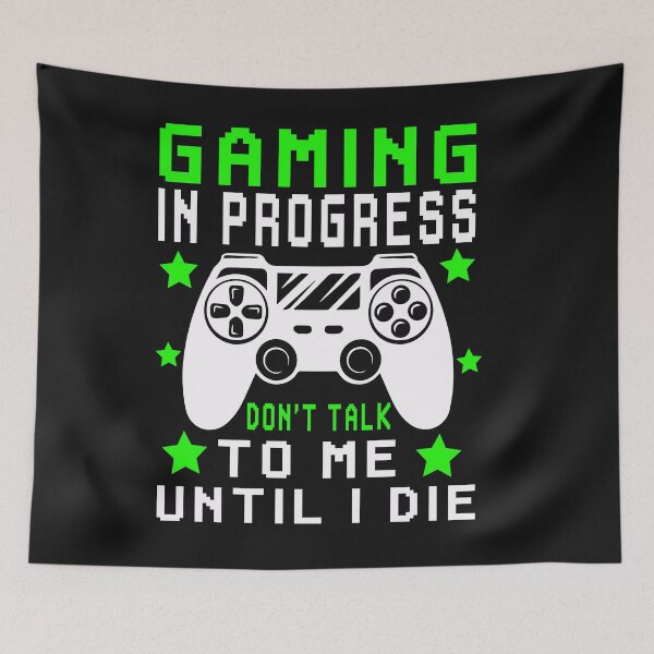 Item preview, Gaming in Progress Don't Talk To ME Until I Die  designed and sold by binly123.