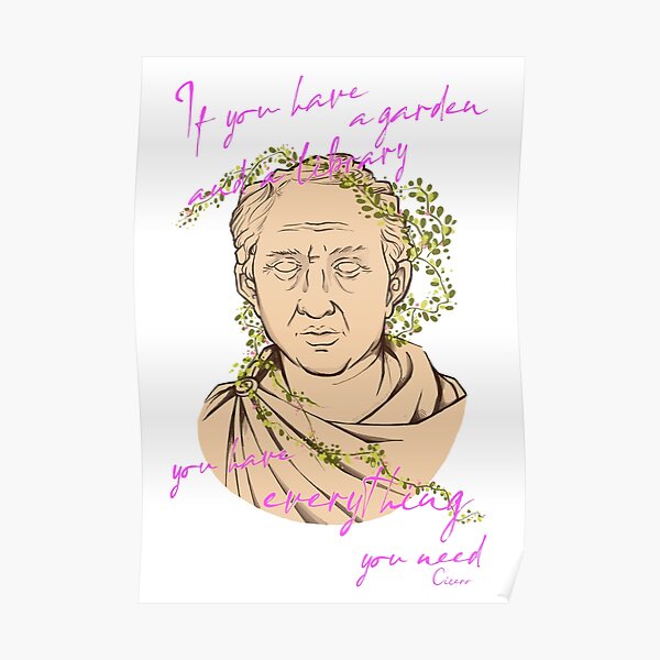 Cicero (Garden and a Library quote) Poster