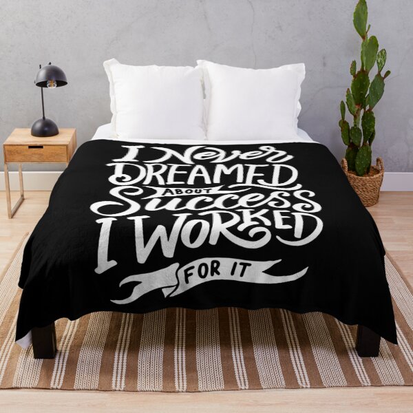 Item preview, I Never Dreamed about Success, I Worked for It designed and sold by Gavinstar.