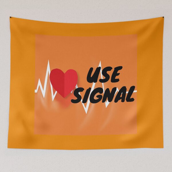 Item preview, Use Signal designed and sold by Mywaymylife.