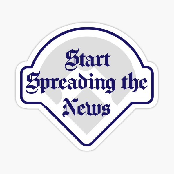 Start Spreading The News Sticker