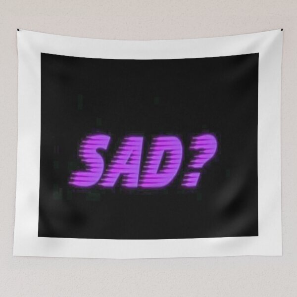 Item preview, SAD? designed and sold by TimeforGlow.