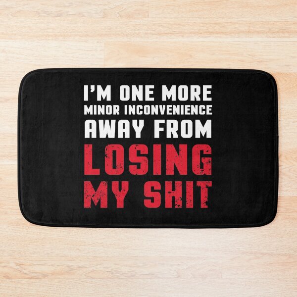 Item preview, Funny Losing My Shit Quote Anger Management Humor designed and sold by sillyquestions.