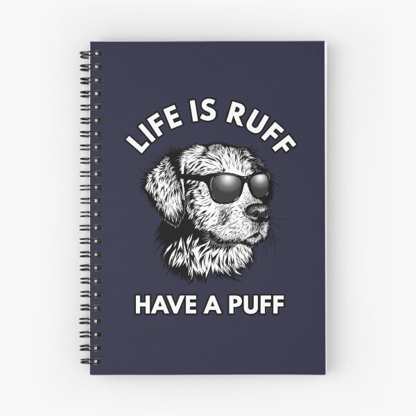 Aperçu de l'œuvre Life Is Ruff Citation drôle d'amant de chien de stoner de mauvaises herbes créée et vendue par sillyquestions.