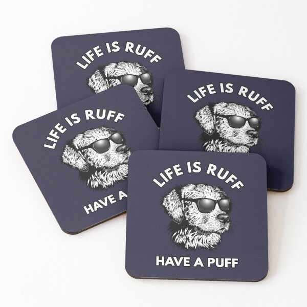 Item preview, Life Is Ruff Funny Weed Stoner Dog Lover Quote  designed and sold by sillyquestions.